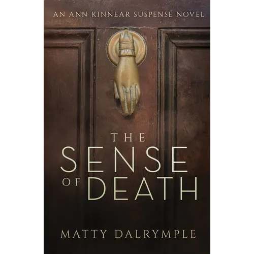 The Sense of Death: An Ann Kinnear Suspense Novel - Paperback