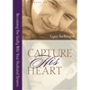 Capture His Heart: Becoming the Godly Wife Your Husband Desires - Paperback