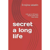 secret a long life: Life up to 120 years Hunza tribes and blue zones - Paperback