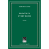 Breath in Every Room - Paperback
