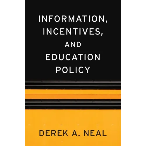 Information, Incentives, and Education Policy - Hardcover