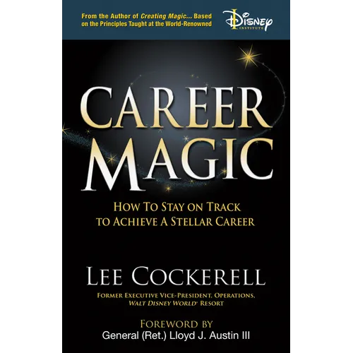Career Magic: How to Stay on Track to Achieve a Stellar Career - Hardcover