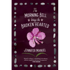 The Morning Bell Brings the Broken Hearted - Paperback