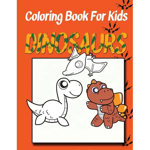 Coloring Book for Kids: Dinosaurs: Kids Coloring Book - Paperback