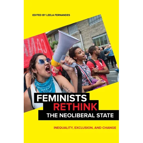 Feminists Rethink the Neoliberal State: Inequality, Exclusion, and Change - Paperback