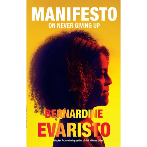Manifesto: On Never Giving Up - Paperback