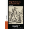 Migrations in the German Lands, 1500-2000 - Paperback