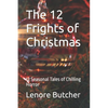 The 12 Frights of Christmas: 12 Seasonal Tales of Chilling Horror - Paperback