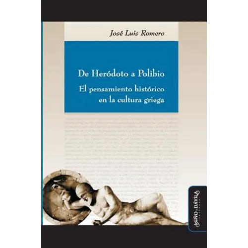 de Heródoto a Polibio: El Pensamiento Histórico En La Cultura Griega - Paperback
