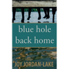 Blue Hole Back Home - Paperback