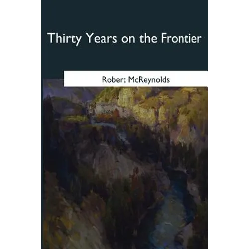 Thirty Years on the Frontier - Paperback