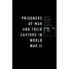 Prisoners-Of-War and Their Captors in World War II - Paperback