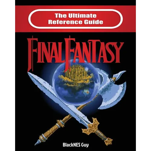 The Ultimate Reference Guide to Final Fantasy - Paperback