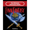 The Ultimate Reference Guide to Final Fantasy - Paperback