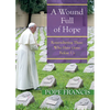 A Wound Full of Hope: Remembering Those Who Have Gone Before Us - Paperback