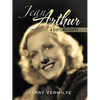 Jean Arthur: A Biofilmography - Paperback