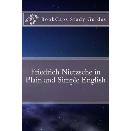 Friedrich Nietzsche in Plain and Simple English - Paperback