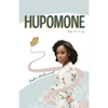 Hupomone: The Journey of a Young Woman Forsaking Stereotypes & Defying Odds to Become Who God Called Her to Be - Paperback
