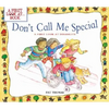 Don't Call Me Special: A First Look at Disability - Paperback
