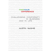 Find Your Difference: Challenging Conformity in Business and in Life - Hardcover