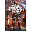 Final Fantasy 16 Ps5 Strategy Guide: Tips and Tricks For Bounty Hunts, Walkthroughs, Boss - Paperback