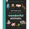 The World's Most Pointless Animals: Or Are They? - Hardcover