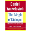 The Magic of Dialogue: Transforming Conflict Into Cooperation - Paperback