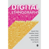 Digital Ethnography: Principles and Practice - Paperback