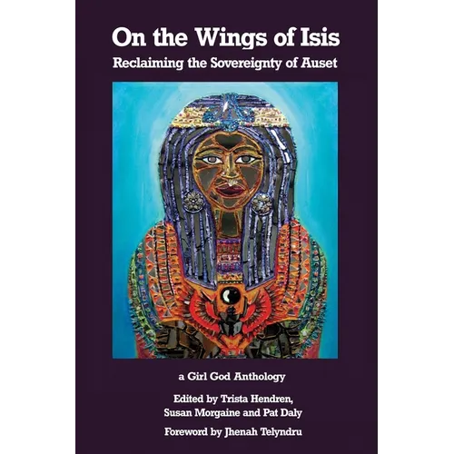 On the Wings of Isis: Reclaiming the Sovereignty of Auset - Paperback