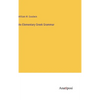 An Elementary Greek Grammar - Hardcover