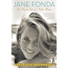 Jane Fonda: The Private Life of a Public Woman - Paperback