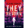 They Return: Book 3 of the They Stay Series - Hardcover