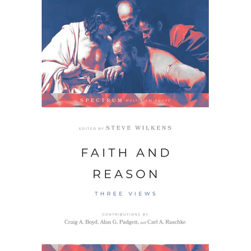 Faith and Reason: Three Views - Paperback