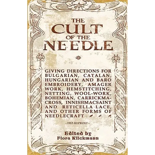 The Cult Of The Needle - 1915 Reprint - Paperback
