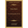 Pussy Meow: The Autobiography Of A Cat - Hardcover