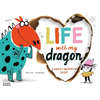 Life with My Dragon: Five Heart-Warming Tales - Hardcover