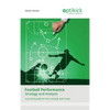 Football Performance: Strategy and Analysis - Hardcover