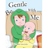 Be Gentle with Me - Hardcover