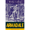 Armadale (Mystery Thriller Classic): A Suspense Novel from the Prolific English Writer, Best Known for the Woman in White, No Name, the Moonstone, the - Paperback