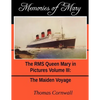Memories of Mary: The RMS Queen Mary in Pictures Volume III - Paperback