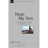 Hear, My Son: Teaching Learning in Proverbs 1-9 Volume 4 - Paperback