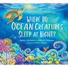 Where Do Ocean Creatures Sleep at Night? - Hardcover