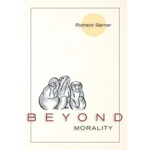 Beyond Morality (Ethics and Action) - Paperback