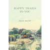 Happy Trails to You - Paperback