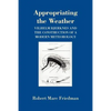 Appropriating the Weather: Vilhelm Bjerknes and the Construction of a Modern Meteorology - Paperback