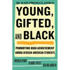Young, Gifted, and Black: Promoting High Achievement Among African-American Students - Hardcover