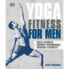 Yoga Fitness for Men: Build Strength, Improve Performance, and Increase Flexibility - Paperback