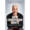 Every Conversation Counts: The 5 Habits of Human Connection That Build Extraordinary Relationships - Paperback