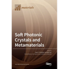 Soft Photonic Crystals and Metamaterials - Hardcover