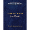 I Am Success Workbook: Youth Companion Guide to The Black Foster Youth Handbook - Paperback